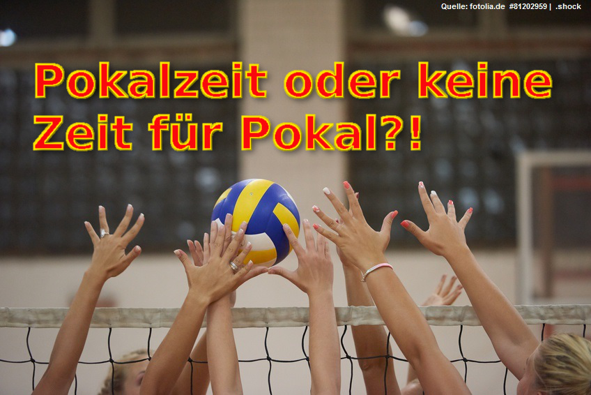 Pokalzeit oder keine Zeit für Pokal?