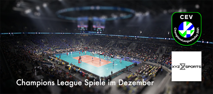 Volleyball Champions League im Dezember – es geht weiter!