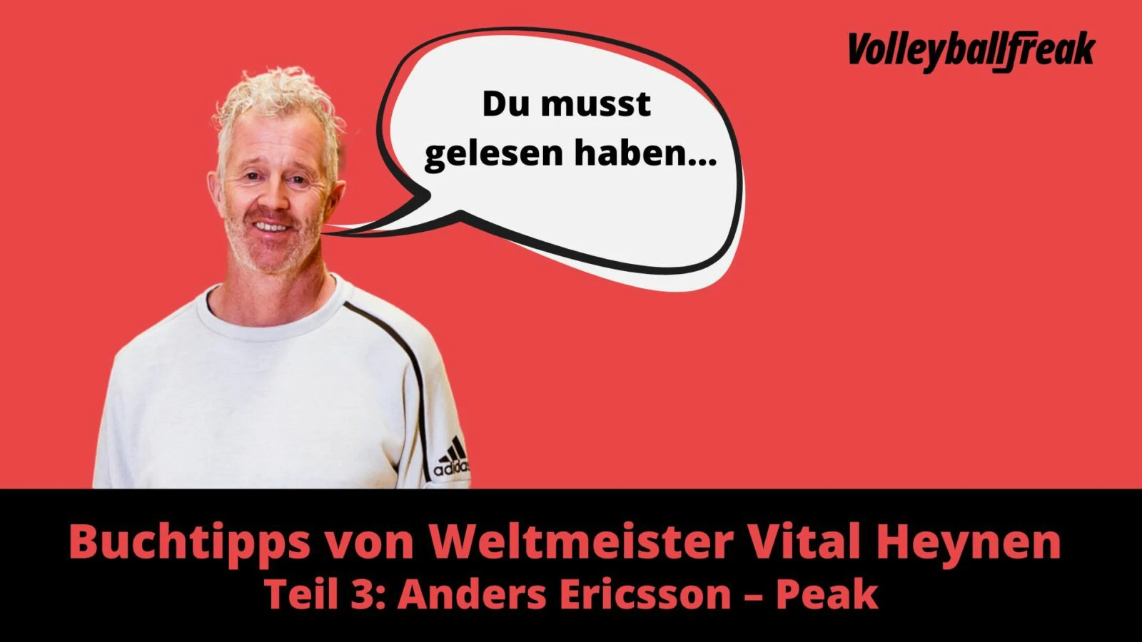 „Du musst gelesen haben…“ – Buchtipps von Weltmeister Vital Heynen | Teil 3: Anders Ericsson – Peak