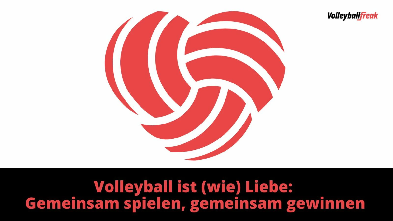 Volleyball ist (wie) Liebe: Gemeinsam spielen, gemeinsam gewinnen