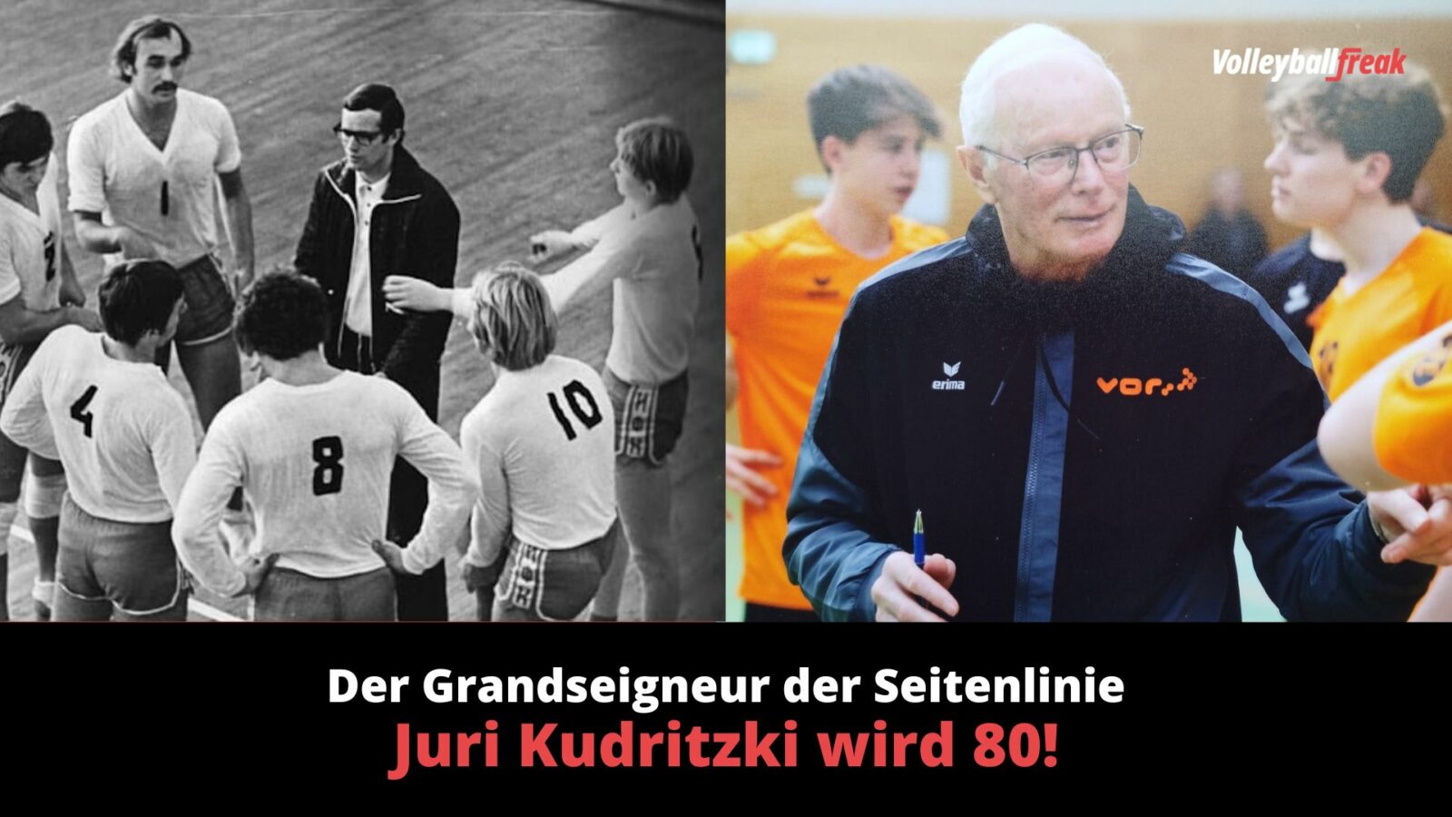 Der Grandseigneur der Seitenlinie: Juri Kudritzki wird 80!